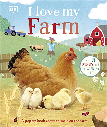 I Love My Farm: A Pop-Up Book About Animals on the Farm von DK Children